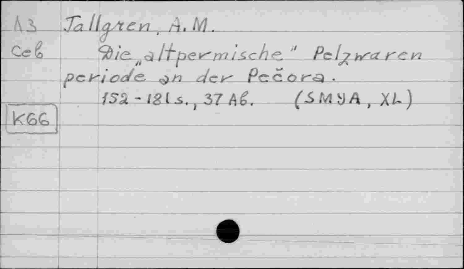 ﻿_/кЛ— Ja HÿAen.. rt. М.
5Ф/Є. zidj H'per' т і sch^'' Pd^h^œrcn рсиі оД&	Де r Ptzc. о
...	- I8ls. t 3)7 Aê. (S МУ A, X/J
.KG£ ’__;	____ ______________________